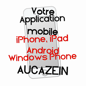 application mobile à AUCAZEIN / ARIèGE