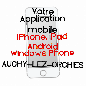 application mobile à AUCHY-LEZ-ORCHIES / NORD