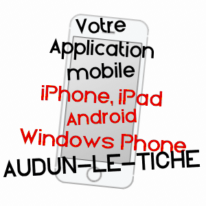 application mobile à AUDUN-LE-TICHE / MOSELLE