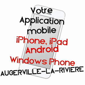 application mobile à AUGERVILLE-LA-RIVIèRE / LOIRET