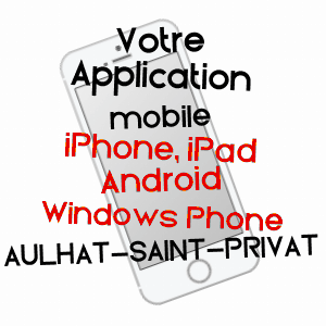 application mobile à AULHAT-SAINT-PRIVAT / PUY-DE-DôME