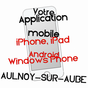 application mobile à AULNOY-SUR-AUBE / HAUTE-MARNE