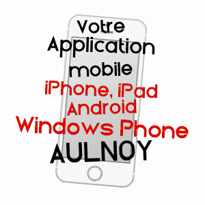 application mobile à AULNOY / SEINE-ET-MARNE