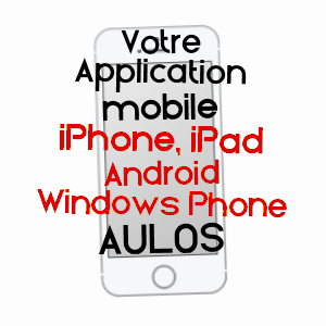 application mobile à AULOS / ARIèGE