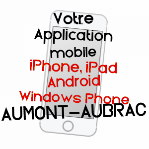 application mobile à AUMONT-AUBRAC / LOZèRE