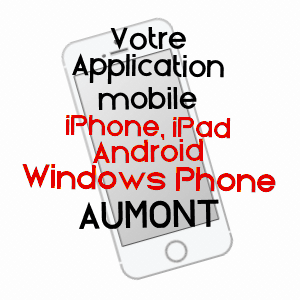 application mobile à AUMONT / SOMME