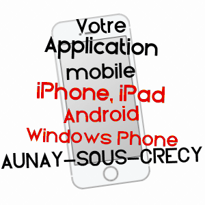 application mobile à AUNAY-SOUS-CRéCY / EURE-ET-LOIR