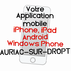 application mobile à AURIAC-SUR-DROPT / LOT-ET-GARONNE