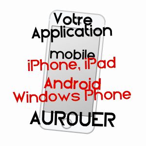 application mobile à AUROUëR / ALLIER