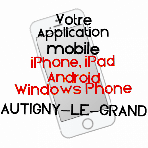 application mobile à AUTIGNY-LE-GRAND / HAUTE-MARNE