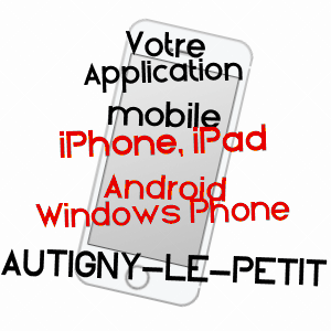 application mobile à AUTIGNY-LE-PETIT / HAUTE-MARNE