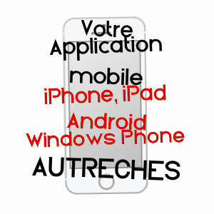 application mobile à AUTRêCHES / OISE