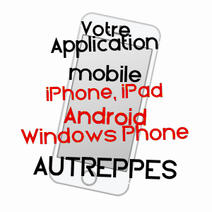 application mobile à AUTREPPES / AISNE