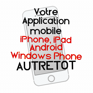 application mobile à AUTRETOT / SEINE-MARITIME