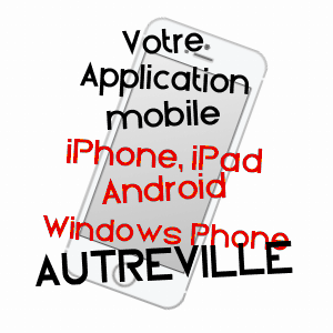 application mobile à AUTREVILLE / VOSGES