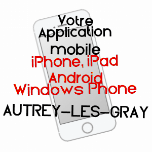 application mobile à AUTREY-LèS-GRAY / HAUTE-SAôNE