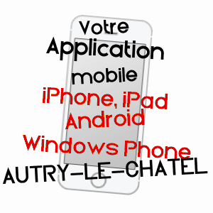 application mobile à AUTRY-LE-CHâTEL / LOIRET