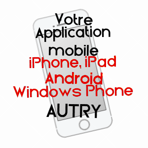 application mobile à AUTRY / ARDENNES