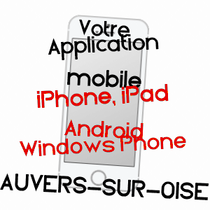 application mobile à AUVERS-SUR-OISE / VAL-D'OISE