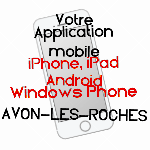 application mobile à AVON-LES-ROCHES / INDRE-ET-LOIRE