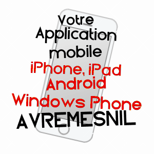 application mobile à AVREMESNIL / SEINE-MARITIME