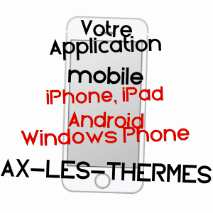 application mobile à AX-LES-THERMES / ARIèGE