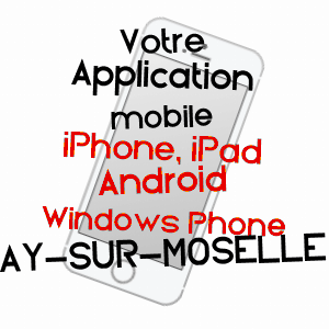 application mobile à AY-SUR-MOSELLE / MOSELLE