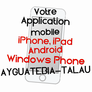 application mobile à AYGUATéBIA-TALAU / PYRéNéES-ORIENTALES