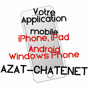 application mobile à AZAT-CHâTENET / CREUSE