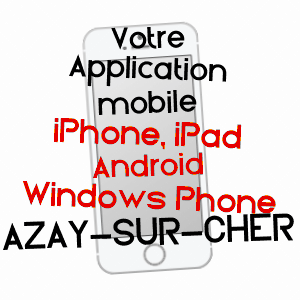 application mobile à AZAY-SUR-CHER / INDRE-ET-LOIRE