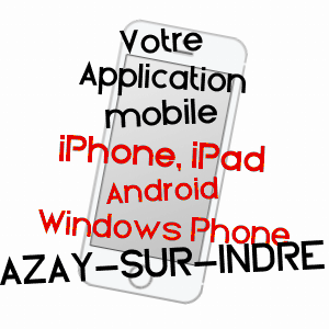 application mobile à AZAY-SUR-INDRE / INDRE-ET-LOIRE