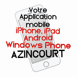 application mobile à AZINCOURT / PAS-DE-CALAIS