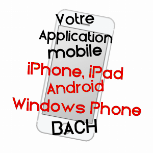 application mobile à BACH / LOT