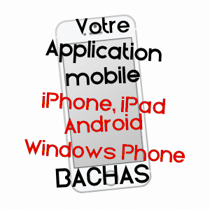 application mobile à BACHAS / HAUTE-GARONNE