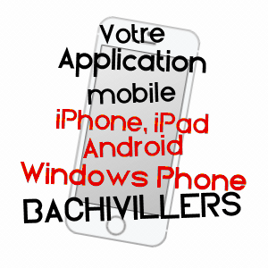 application mobile à BACHIVILLERS / OISE