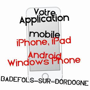 application mobile à BADEFOLS-SUR-DORDOGNE / DORDOGNE