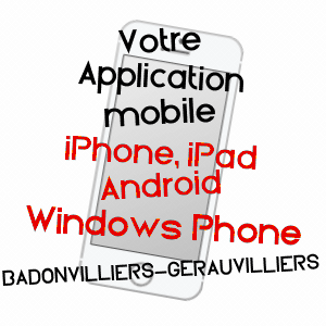 application mobile à BADONVILLIERS-GéRAUVILLIERS / MEUSE