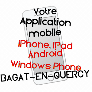 application mobile à BAGAT-EN-QUERCY / LOT