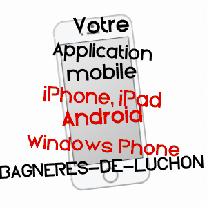 application mobile à BAGNèRES-DE-LUCHON / HAUTE-GARONNE