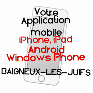 application mobile à BAIGNEUX-LES-JUIFS / CôTE-D'OR