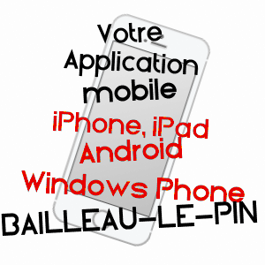 application mobile à BAILLEAU-LE-PIN / EURE-ET-LOIR