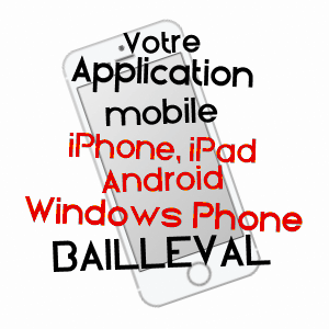 application mobile à BAILLEVAL / OISE