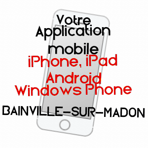 application mobile à BAINVILLE-SUR-MADON / MEURTHE-ET-MOSELLE