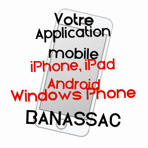 application mobile à BANASSAC / LOZèRE