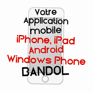 application mobile à BANDOL / VAR