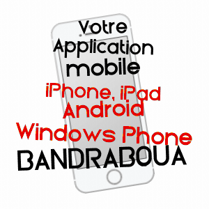 application mobile à BANDRABOUA / SAINT-PIERRE-ET-MIQUELON
