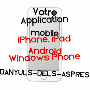 application mobile à BANYULS-DELS-ASPRES / PYRéNéES-ORIENTALES