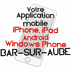 application mobile à BAR-SUR-AUBE / AUBE