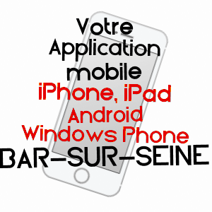 application mobile à BAR-SUR-SEINE / AUBE