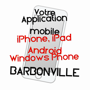 application mobile à BARBONVILLE / MEURTHE-ET-MOSELLE